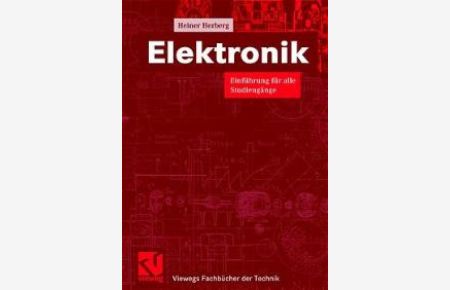 Elektronik. Einführung für alle Studiengänge (Viewegs Fachbücher der Technik) von Heiner Herberg und Otto Mildenberger