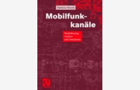 Mobilfunkkanäle: Modellierung, Analyse und Simulation [Gebundene Ausgabe] Matthias Pätzold (Autor), Otto Mildenberger (Herausgeber)