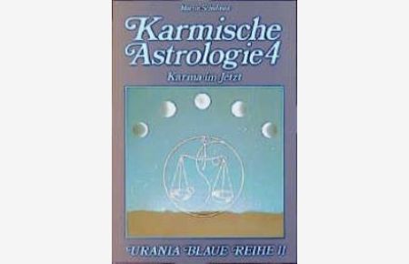 Karmische Astrologie, 4 Bde. , Bd. 4, Das Karma im `Jetzt` von Martin Schulman Planetensymbole Schicksal Planeten Energien intuitive Sprache Planetensymbol