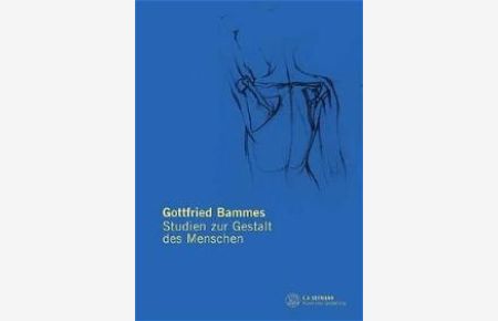 Studien zur Gestalt des Menschen von Gottfried Bammes (Autor)