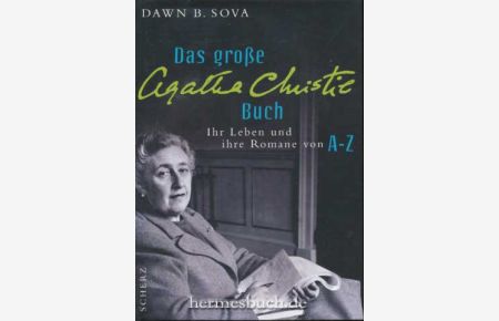 Das große Agatha-Christie-Buch.   - Ihr Leben und ihre Romane von A bis Z.