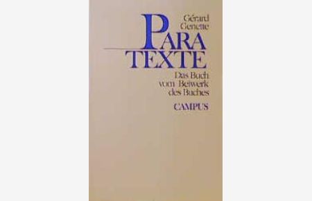 Paratexte: Das Buch vom Beiwerk des Buches [Gebundene Ausgabe] Gérard Genette (Autor), Dieter Hornig (Übersetzer)
