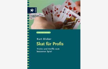 Skat für Profis: Tricks und Kniffe zum besseren Spiel von Kurt Dicker (Autor)