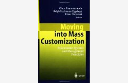 Moving into Mass Customization: Information Systems and Management Principles