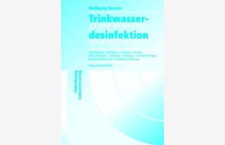 Trinkwasserdesinfektion [Gebundene Ausgabe] Wolfgang Roeske (Autor), Klaus Ritter (Autor)
