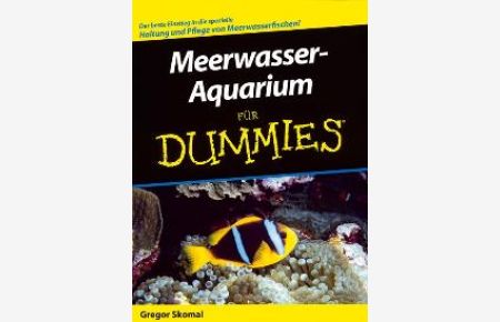 Meerwasser-Aquarium für Dummies von Gregory Skomal