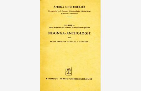 Ndonga-Anthologie.   - Afrika und Übersee: Beiheft 29.
