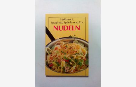 Nudeln Makkaroni Spaghetti Spätzle und Co