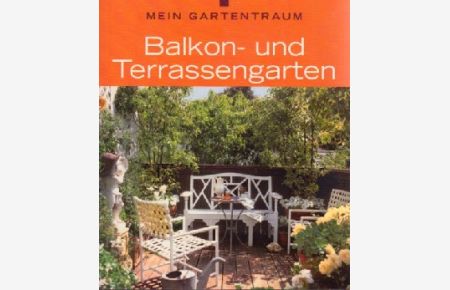 Balkon- und Terrassenpflanzen - Mein Gartentraum