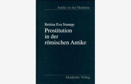 Prostitution in der römischen Antike [Gebundene Ausgabe] Bettina Stumpp (Autor)