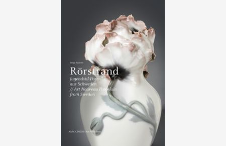 Rörstrand - Jugendstil-Porzellan aus Schweden; Art Nouveau Porcelain from Sweden
