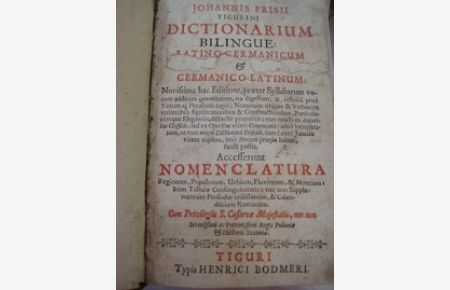 Dictionarium Bilingue Latino-Germanicum & Germanico-Ltinum