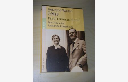 Frau Thomas Mann. Das Leben der Katharina Pringsheim