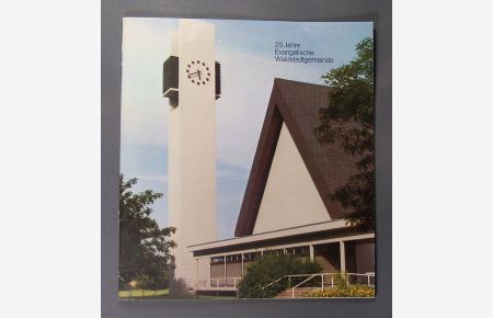 Festschrift und Dokumentation. 25 Jahre Evangelische Waldstadtgemeinde, Kindergartenarbeit, Kirchenmusik und Chorarbeit. Herausgegeben von Pfarrer Rolf Nölle.