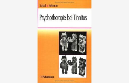 Psychotherapie bei Tinnitus. Mit Vorlagen zur Weitergabe an den Patienten von Helmut Schaaf (Autor), Hedwig Holtmann (Autor)