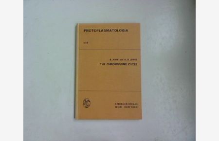 Protoplasmatologia. Volume 6: Kern- und Zellteilung. B: The chromosome cycle.   - Handbuch der Protoplasmaforschung, Band VI, B.