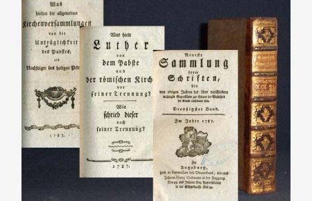 Neueste Sammlung jener Schriften, die von einigen Jahren her über verschiedene wichtigste Gegenstände zur Steuer der Wahrheit im Drucke erschienen sind. Dreyßigster [30. ] Band. Im Jahre 1787.