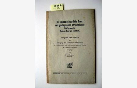 Der reichsstrafrechtliche Schutz der gesetzgebende Versammlungen Deutschland. Nach dem bisherigen Reichsrecht.