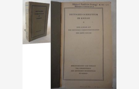 Deutsches Schriftentum im Kriege. Eine Auswahl aus dem deutschen Schrifttumsschaffen 1939 - 1942
