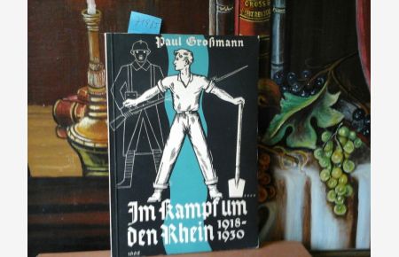 Im Kampf um den Rhein - 1918 - 1930.