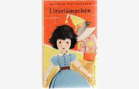 Lieselümpchen Abenteuer und Streiche eines Püppchens mit Textzeichnungen von Irene Schreiber