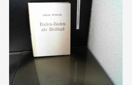 Baden-Baden als Heilbad. Gesammelte Aufsätze. 1. -3. Ts. 2 Teile in 1 Band