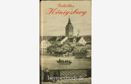 Geliebtes Königsberg.   - Porträt einer Stadt.