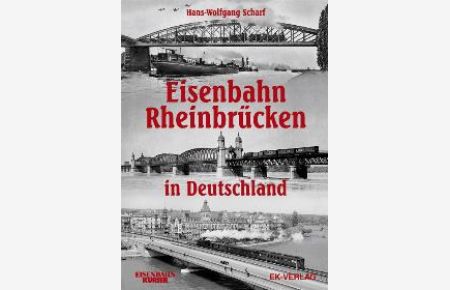 Eisenbahn-Rheinbrücken in Deutschland [Gebundene Ausgabe] Hans-Wolfgang Scharf (Autor)