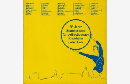 25 Jahre Stadtverband für Leibesübungen Kirchheim unter Teck - Jubiläumsschrift 1959-1984