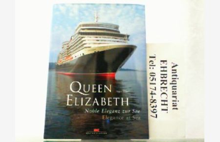 Queen Elizabeth: Noble Eleganz zur See - Elegance at sea