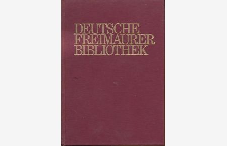 Deutsche Freimaurer-Bibliothek.   - Verzeichnis der Bibliothek des Deutschen Freimaurer-Museums Bayreuth. Quellenkundliche Arbeit  Nr. 10.