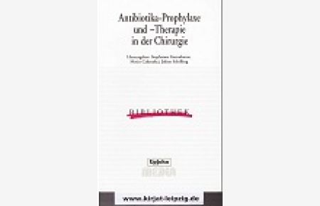 Antibiotika-Prophylaxe und -Therapie in der Chirurgie.   - [Upjohn Pharma, Medical Sciences Liaison ...].Hrsg.: Stephanos Geroulanos ..., Edition Materia Medica Bibliothek / Upjpohn-Media