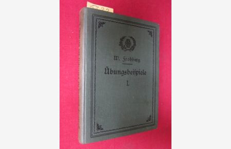 Handbuch für Turnlehrer und Vorturner - Übungsbeispiele aus dem Gebiete der Frei-, Ordnungs-, Hantel-, Stab-, und Keulenübungen.