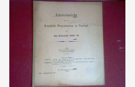 Trarbach - Schulnachrichten. - in : Jahresbericht über das Königliche Progymnasium zu Trarbach für das Schuljahr 1890 - 91 (Progr. Nr. 458).