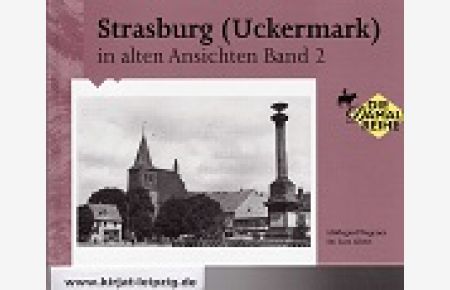 Strasburg (Uckermark) in alten Ansichten. Bd. 2