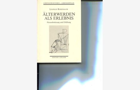 Äterwerden als Erlebnis - Herausforderung und Erfüllung.   - Edition Atelier. Lebensstrukturen, Lebensimpulse.