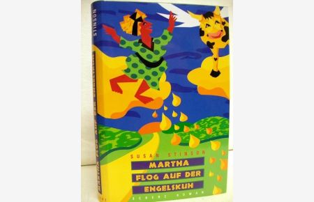 Martha flog auf der Engelskuh : Roman.   - Aus dem Engl. von Barbara Heller
