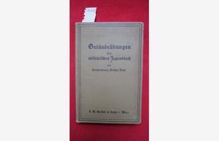 Geländeübungen  - : Ein militärisches Jugendbuch.