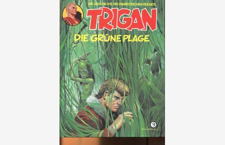 Trigna - Die grüne Plantage.   - Die Geschichte des Fantastischen Reiches Trigan - Band 9.