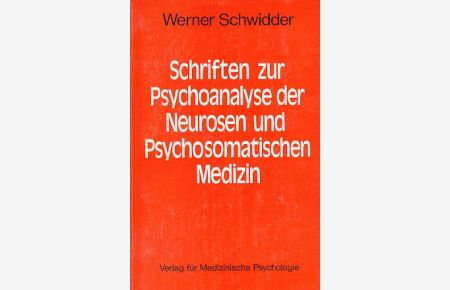 Schriften zur Psychoanalyse der Neurosen und psychosomatischen Medizin.   - Hrsg. von Petra u. Florian Strasser