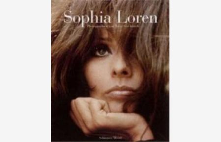 Sophia Loren. Fotografien [Gebundene Ausgabe] Giovanna Bertelli (Herausgeber), Sophia Loren (Autor), Tazio Secchiaroli (Fotograf)