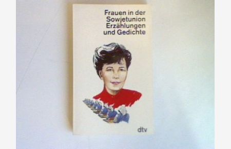 Frauen in der Sowjetunion: Erzählungen und Gedichte.