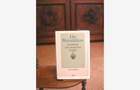 Die Weizsäckers. Geschichte einer deutschen Familie