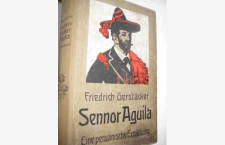 Sennor Aguila  - Eine peruanische Erzählung