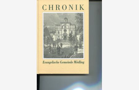 Chronik der Evangelischen Gemeinde Mödling.   - Aus der Reformationszeit in und um Mödling.