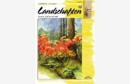 Sammlung Leonardo, Bd. 15, Landschaften, Aquarell: Malen macht Freude von Edition Fischer