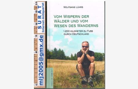 Vom Wispern der Wälder und vom Wesen des Wanderns.   - 1.200 Kilometer zu Fuß durch Deutschland.