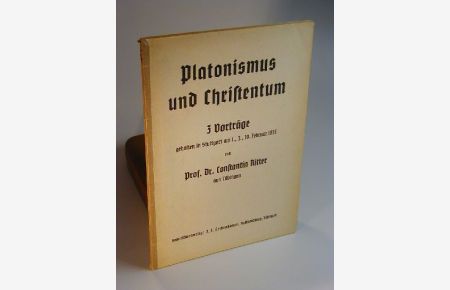 Platonismus und Christentum. 3 Vorträge gehalten in Stuttgart am 1. , 3. , 10. Februar 1933.