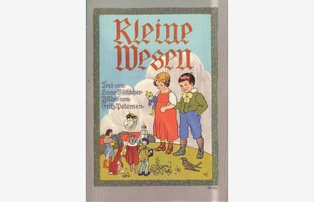 Kleine Wesen. Bilder von Fritz Petersen. / Bücherfreuden 1939.   - Rückblick zum Jahrestreffen der Pirckheimer-Ges. vom 24. bis 26. Juni 2011 in Halle an der Saale, 1. Aufl.