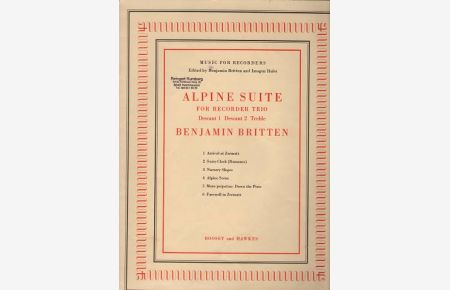 Alpine Suite For Recorder Trio. Descant 1, Descant 2, Treble. Music for Recorders / by Benjamin Britten.